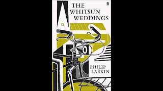 R. Griffiths reads 'The Whitsun Weddings' by P. Larkin