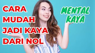 MENTAL MISKIN VS MENTAL KAYA | CARA MENJADI KAYA DARI NOL