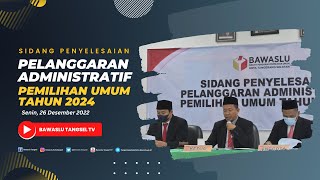 Sidang Penyelesaian Pelanggaran Administratif  Pemilu Tahun 2024(1)