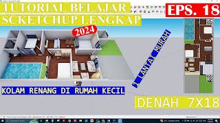 |Tutorial Sketchup Eps 18| DENAH RUMAH 7X18 KOLAM RENANG DI DALAM | REVIEW DENAH RUMAH