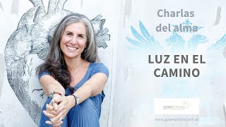 Luz en el camino - Charla del Alma