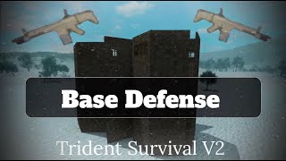 BASE DEFENDING | Trident Survival (Roblox)