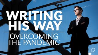 Writing His Way: Overcoming the Pandemic