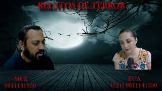 RELATOS DE TERROR EN VIVO PROGRAMA 11