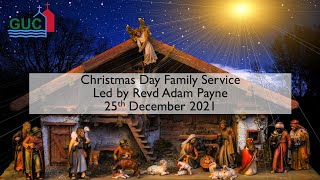 25 December 2021 - Christmas Day Family Service