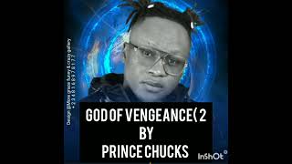 God of vengeance 2 by prince Chucks