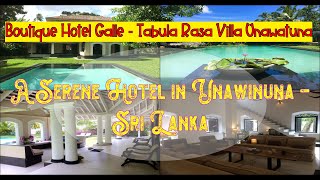 🌞 Boutique Hotel Galle - Tabula Rasa Villa Unawatuna,  Spend Your Vacation in Sri Lanka.