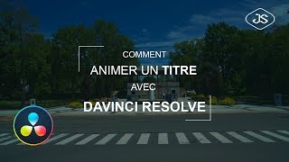 Davinci Resolve - Animation d'un Titre - Motion Graphics #02