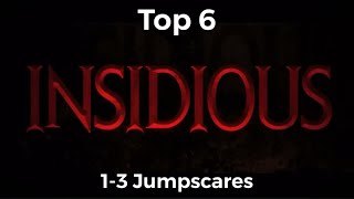 Top 6 Insidious 1-3 Jumpscares