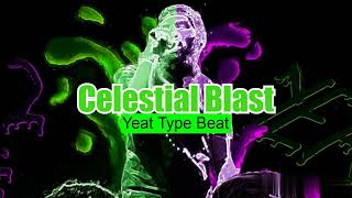 Yeat type beat -  Celestial Blast - Experimental Trap beat