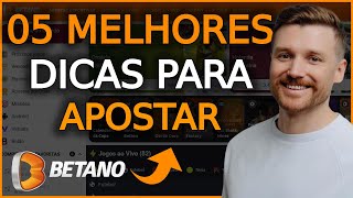 5 Melhores Dicas Para Apostar na Betano em 2024