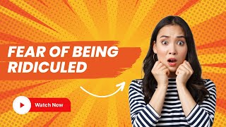 Fear Of Being Ridiculed |How To Overcome Fear|Raam Anand