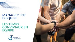 Management d’Equipe – Les Temps Conviviaux en Equipe