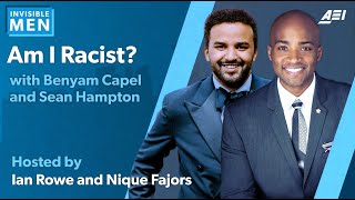 Benyam Capel and Sean Hampton on "Am I Racist?" | THE INVISIBLE MEN