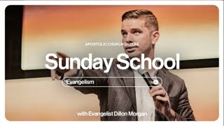 Evangelism | Evangelist Dillon Morgan | Sunday School