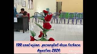 100 SOAL UJIAN PERANGKAT DESA TERBARU AGUSTUS 2024