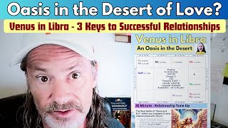 Venus in Libra - 3 Keys to Venus and Successful Relationships - An Oasis in the Desert of Love