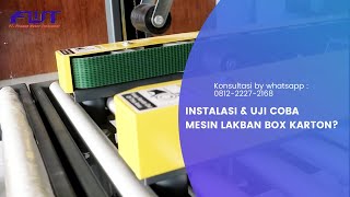 Instalasi Mesin Lakban Dus & Uji Coba Dalam Produksi Kemasan CUP