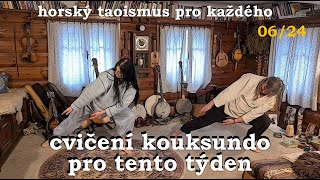 Cvičení kouksundo, horského taoismu, taoistické jógy pro tento týden 06/24