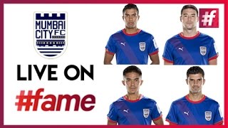 Mumbai City Football Club Live At #fame!