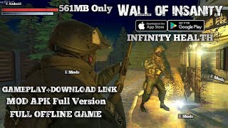 Wall Of Insanity ModApk+ 561Mb Infinity HEALTH & Bullet Highly Compressed FullOffline Gameplay EMods