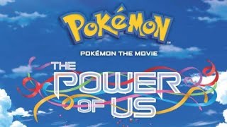 POKÉMON The Movie:Power of us 2018....!👍👍