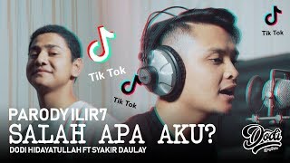 PARODY ENTAH APA YANG MERASUKIMU (SHOLAWAT)- SALAH APA AKU (TikTok) Positif | Dodi ft Syakir