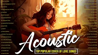 Best Acoustic Songs 2023 Playlist 🎗Top Acoustic Songs Cover 2023 🎗Soft English Love Songs