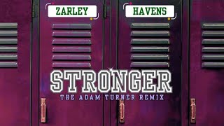 Matt Zarley  & Jeb Havens - Stronger (The Adam Turner Remix)