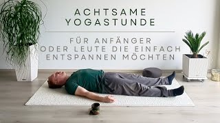 Achtsame Yogastunde für Anfänger oder Leute die einfach entspannen möchten