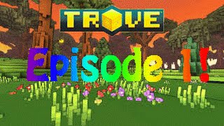 Trove | Let's Play! | Episode 1