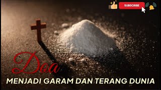 DOA MENJADI GARAM DAN TERANG DUNIA