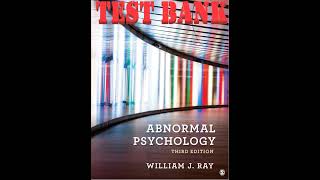 TEST BANK For Abnormal Psychology Interactive Edition 3rd Edition By William J Ray Isbn 978107180725