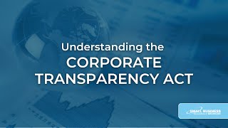 Understanding the Corporate Transparency Act and Beneficial Ownership