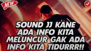 SOUND JJ KANE FULL BASS!! ADA INFO KITA MELUNCUR DJ TIK TOK FULL BASS TERBARU 2023