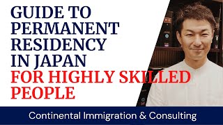 Guide to Permanent Residency in Japan for Highly Skilled People