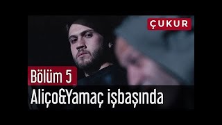 Çukur 5. Bölüm - Aliço&Yamaç İşbaşında #761