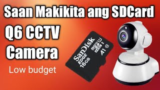 Saan Makikita ang SDCard ng Q6 CCTV Camera