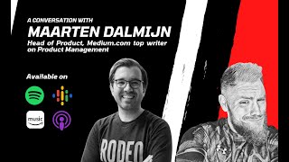 S3:E7 - Maarten Dalmijn - Product Management Pitfalls & The certification circus