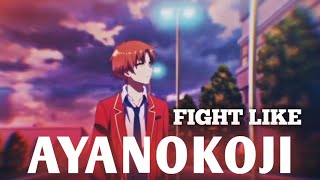 How to Develop Fighting Skills Like Ayanokoji