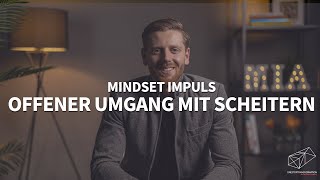 Mindset Impuls: Offener Umgang mit Scheitern