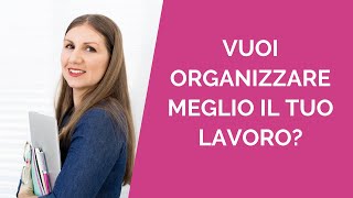 Come organizzare il tuo lavoro anche se sei disorganizzata- Alessia Pandolfi - Tech Expert