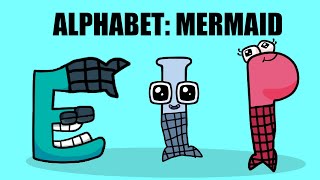 Alphabet Lore but they are all mermaid