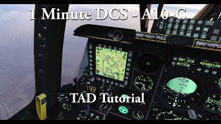 1 Minute DCS  - A10C - TAD Tutorial