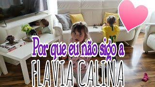 🤔 POR QUE EU NÃO SIGO A FLAVIA CALINA? #VLOG#FLAVIACALINA