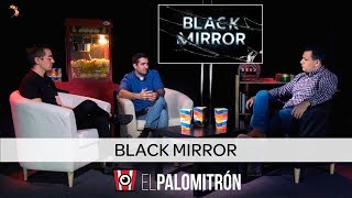 El Palomitrón Series - Black Mirror. El uso coherente de las nuevas tecnologías.