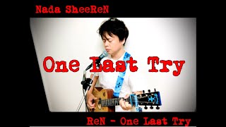 ReN / One Last Try  弾き語り カバー