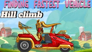 Finding fatest vehicle - Hill climb racing 2