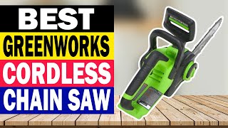 Top 10 Best Greenworks Cordless Chain Saw in 2024