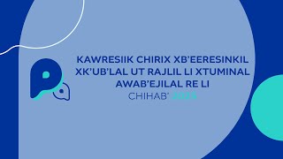 Kawresiik chirix xb’eeresinkil xk’ub’lal ut rajlil li xtuminal awab’ejilal re li chihab’ 2025.